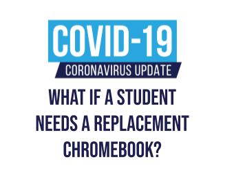What if a Student Needs a Replacement Chromebook?